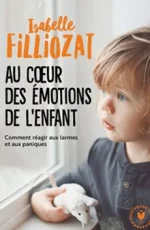 Livre Au cœur des émotions de l'enfant Isabelle Filliozat
