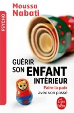 Livre Guérir son enfant intérieur Moussa Nabati