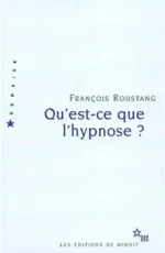 Livre Qu'est-ce que l'hypnose François Roustang